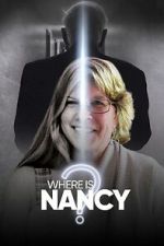 Watch Where Is Nancy? M4ufreemovies