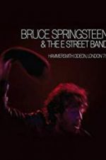 Watch Bruce Springsteen and the E Street Band: Hammersmith Odeon, London \'75 M4ufreemovies