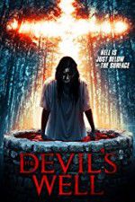 Watch The Devil\'s Well M4ufreemovies