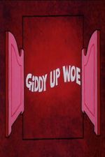 Watch Giddy Up Woe M4ufreemovies