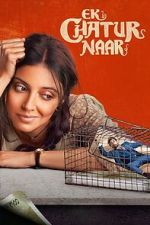 Watch Ek Chatur Naar M4ufreemovies