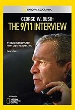 Watch George W. Bush: The 9/11 Interview M4ufreemovies