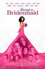 Watch Always a Bridesmaid M4ufreemovies