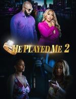 Watch He Played Me 2 M4ufreemovies