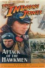 Watch The Adventures of Young Indiana Jones: Attack of the Hawkmen M4ufreemovies