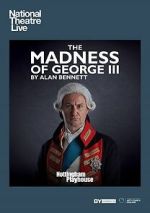 Watch National Theatre Live: The Madness of George III M4ufreemovies