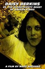 Watch Daisy Derkins vs. The Bloodthirsty Beast of Barren Pines! M4ufreemovies