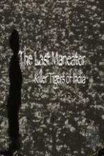 Watch National Geographic The Last Maneater Killer Tigers of India M4ufreemovies