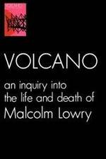 Watch Volcano: An Inquiry Into the Life and Death of Malcolm Lowry M4ufreemovies