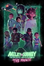 Watch Milky☆Subway: The Galactic Limited Express - the Movie M4ufreemovies
