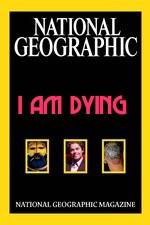 Watch National Geographic I Am Dying M4ufreemovies