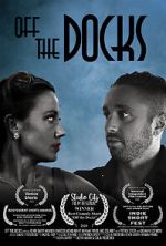 Watch Off the Docks (Short 2020) M4ufreemovies