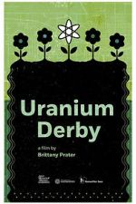 Watch Uranium Derby M4ufreemovies