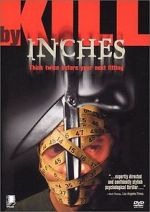 Watch Kill by Inches M4ufreemovies