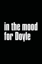 Watch In the Mood for Doyle M4ufreemovies