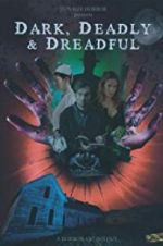 Watch Dark, Deadly & Dreadful M4ufreemovies