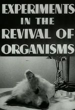 Watch Experiments in the Revival of Organisms (Short 1940) M4ufreemovies