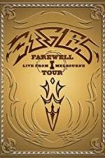 Watch Eagles: The Farewell 1 Tour - Live from Melbourne M4ufreemovies