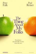 Watch The Thing About My Folks M4ufreemovies