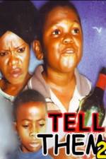 Watch Tell Them 2 M4ufreemovies