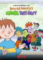 Watch Horrid Henry\'s Gross Day Out M4ufreemovies