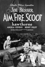 Watch Aim, Fire, Scoot M4ufreemovies