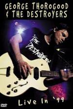 Watch George Thorogood & The Destroyers Live in '99 M4ufreemovies