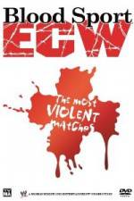 Watch Bloodsport : ECW's Most Violent Matches M4ufreemovies