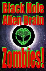 Watch Black Hole Alien Brain Zombies! M4ufreemovies