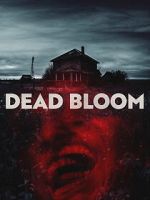 Watch Dead Bloom M4ufreemovies