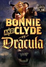 Watch Bonnie & Clyde vs. Dracula M4ufreemovies