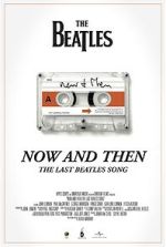 Watch Now and Then - The Last Beatles Song (Short 2023) M4ufreemovies