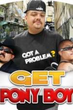 Watch Get Pony Boy M4ufreemovies