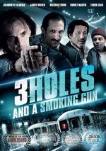 Watch 3 Holes and a Smoking Gun M4ufreemovies