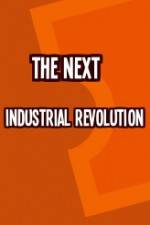 Watch The Next Industrial Revolution M4ufreemovies