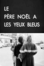 Watch Le père Noël a les yeux bleus M4ufreemovies