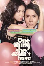 Watch One Thing She Doesn't Have M4ufreemovies