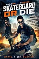 Watch Skateboard or Die M4ufreemovies