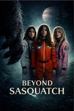 Watch Beyond Sasquatch M4ufreemovies