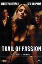 Watch Trail of Passion M4ufreemovies