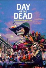 Watch Day of the Dead: A Celebration of Life M4ufreemovies