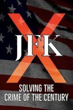 Watch JFK X: Solving the Crime of the Century M4ufreemovies