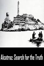 Watch Alcatraz: Search for the Truth M4ufreemovies