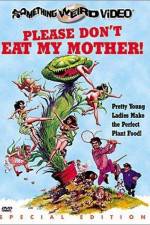 Watch Please Don't Eat My Mother M4ufreemovies