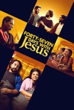 Watch Forty-Seven Days with Jesus M4ufreemovies