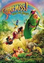 Watch Super Miss! Saves The Jungle M4ufreemovies