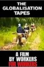 Watch The Globalisation Tapes M4ufreemovies