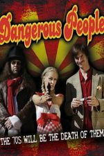 Watch Dangerous People M4ufreemovies