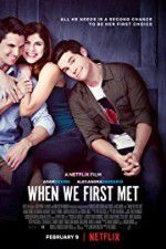 Watch When We First Met M4ufreemovies