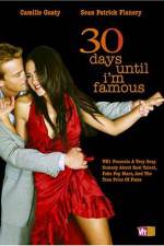 Watch 30 Days Until I'm Famous M4ufreemovies